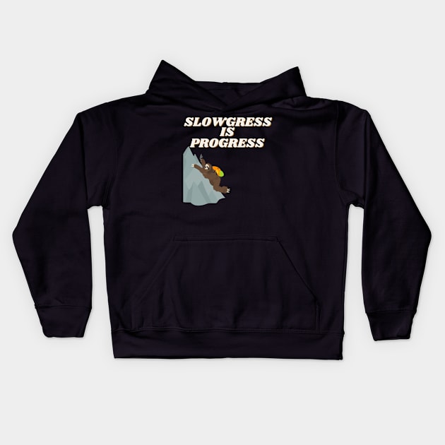 Climbing Sloth - Slowgress is progress Kids Hoodie by J_Joseph_Designs